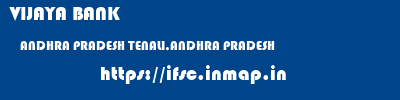 VIJAYA BANK  ANDHRA PRADESH TENALI,ANDHRA PRADESH    ifsc code